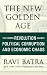The New Golden Age: The Coming Revolution against Political Corruption and Economic Chaos
