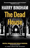 The Dead House (Fiona Griffiths Crime Thriller Series Book 5)