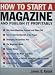 How to Start a Magazine: And Publish It Profitably