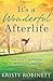 It's a Wonderful Afterlife: Inspiring True Stories from a Psychic Medium