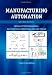 Manufacturing Automation: Metal Cutting Mechanics, Machine Tool Vibrations, and CNC Design