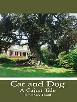 Cat and Dog A Cajun Tale