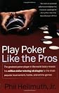 Play Poker Like the Pros