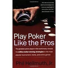 Play Poker Like the Pros (Harperresource Book)