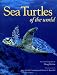 Sea Turtles of the World (Worldlife Discovery Guides)