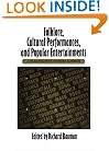 Folklore, Cultural Performances, and Popular Entertainments: A Communications-centered Handbook