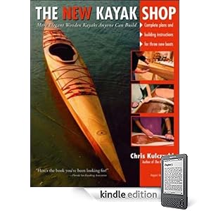 The New Kayak Shop: More Elegant Wooden Kayaks Anyone Can Build
