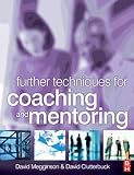 Further Techniques for Coaching and Mentoring