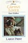 Captive Lover (Large Print Harlequin Romance)