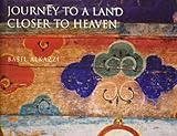 Journey to a land closer to heaven