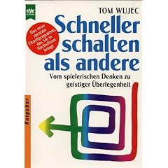 Schneller schalten als andere. Vom spielerischen Denken zu geistiger �berlegenheit.