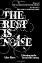 The Rest is Noise: Listening to the Twentieth Century
