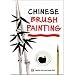 Chinese Brush Painting: A Hands-On Introduction to the Traditional Art