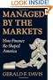 Managed by the Markets: How Finance Re-Shaped America