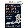 Managed by the Markets: How Finance Reshaped America: How Finance Has Re-shaped America