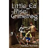 Little Ed & The Rise Of Grimehogby Pamela J Abel-Smith