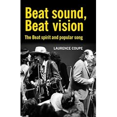Beat Sound, Beat Vision: The Beat Spirit and Popular Song (Contemporary American & Canadian Writers)