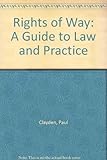 Rights of way : a guide to law and practice