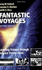 Fantastic Voyages: Learning Science Through Science Fiction Films