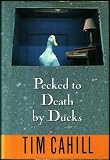 Pecked to Death by Ducks (Vintage Departures)