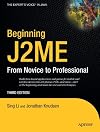 Beginning J2ME: From Novice to Professional, Third Edition (Novice to Professional)