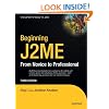 Beginning J2ME Platform: From Novice to Professional