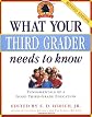 What Your Third Grader Needs to Know (Revised Edition): Fundamentals of a Good Third-Grade Education (Core Knowledge Series)
