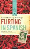Flirting In Spanish: What Mexico taught me about love, living and forgiveness