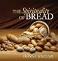 The Spirituality of Bread 