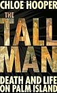 The Tall Man: Death and Life on Palm Island