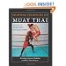 Fighting Strategies Of Muay Thai: Secrets of Thailand's Boxing Camps
