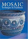 Mosaic Techniques & Traditions: Projects & Designs from Around the World
