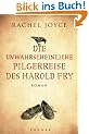 Die unwahrscheinliche Pilgerreise des Harold Fry: Roman