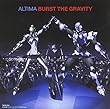BURST THE GRAVITY (+DVD) (ltd.)by Altima 【並行輸入品】
