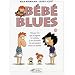 B�b� Blues, Tome 18 : Chaque fois que je regarde les enfants, je me demande o� sont pass�es toutes ces ann�es