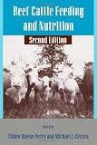 Beef Cattle Feeding and Nutrition, Second Edition (Animal Feeding and Nutrition)