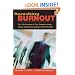 Banishing Burnout: Six Strategies for Improving Your Relationship with Work