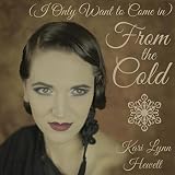 (I Only Want to Come In) From the Cold