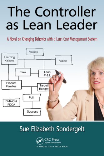 The Controller as Lean Leader: A Novel on Changing Behavior with a Lean Cost Management System