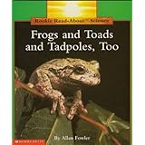 frogs and toads and tadpoles too rookie read about science