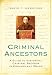Criminal Ancestors