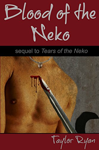 Blood of the Neko (Neko Book 2): sequel to Tears of the Neko