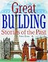 Great Building Stories of the Past