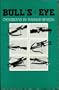 Bull's Eye: Crossbows by Ragnar Benson
