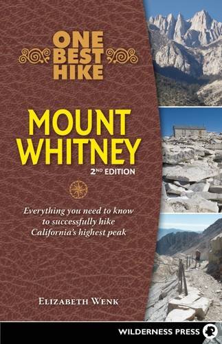 One Best Hike: Mt. Whitney: Everything you need to know to successfully hike California's highest peak