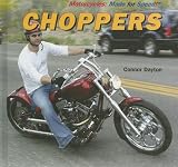 Choppers (Motorcycles: Made for Speed)