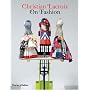 Christian Lacroix on Fashion
