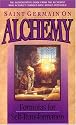 Saint Germain on Alchemy: Formulas For Self-Transformation