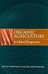 Organic Agriculture: A Global Perspective