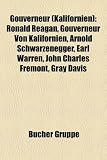 Gouverneur (Kalifornien): Ronald Reagan, Gouverneur Von Kalifornien, Arnold Schwarzenegger, Earl Warren, John Charles Frmont, Gray Davis - 
